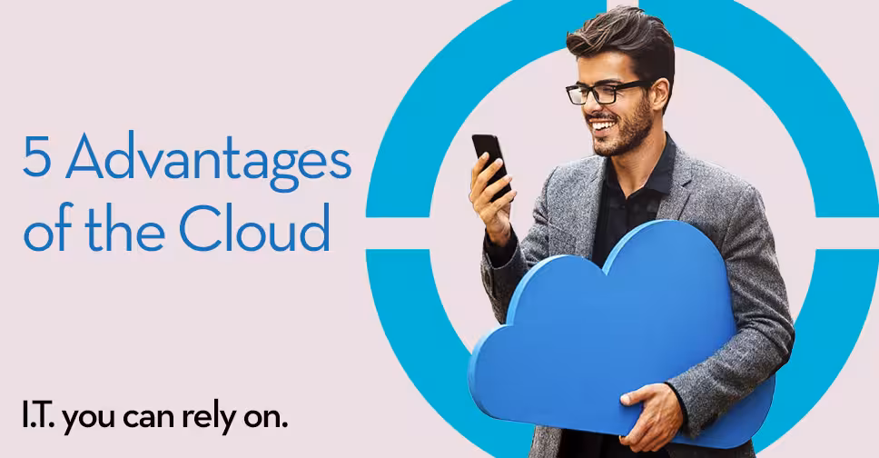 Top 5 Business Advantages of the Cloud